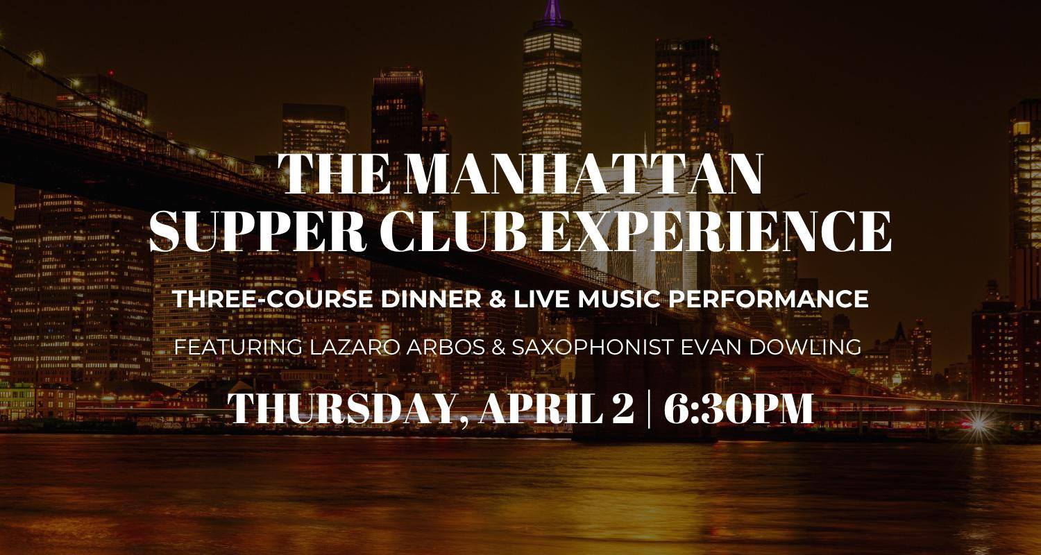 The Manhattan Supper Club Experience | Sea Salt