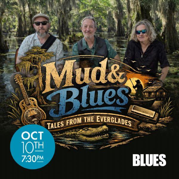 Mud & Blues | Blues