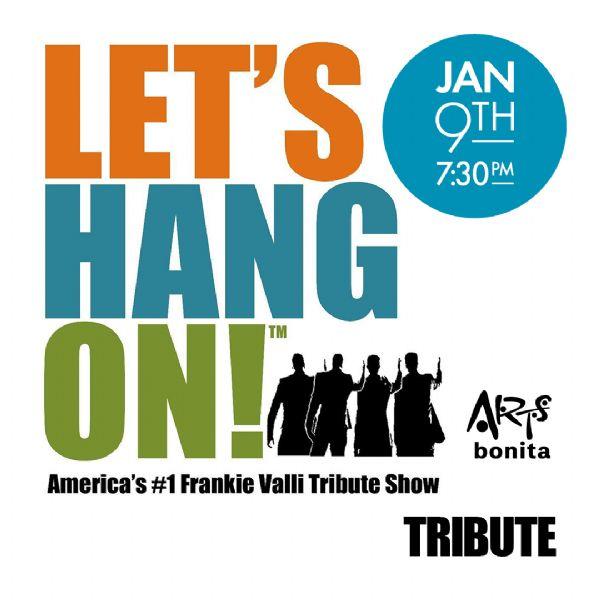 Let's Hang on: Frankie Valli Tribute