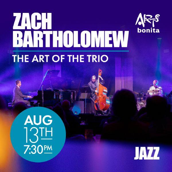 Zach Bartholomew: The Art of the Trio | Jazz