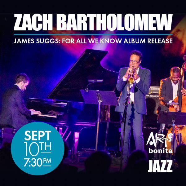 Zach Bartholomew: James Suggs – For All We Know 9/10/26