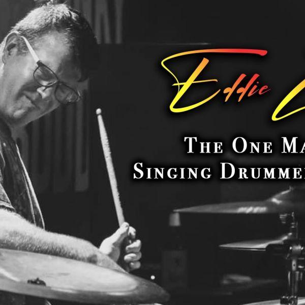 Eddie Z - The One Man Singing Drummer Band