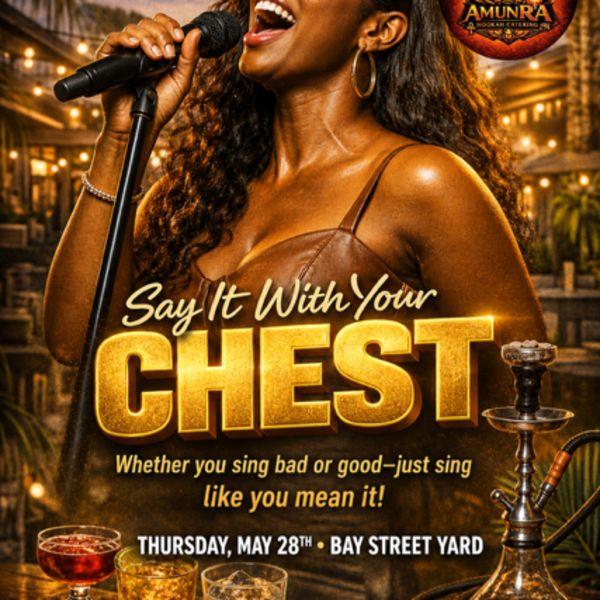 SAY IT WITH YOUR CHEST