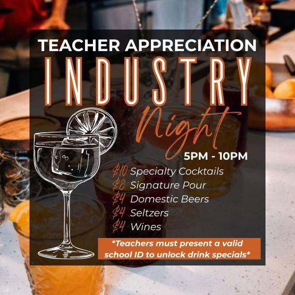 Teacher Appreciation - Industry Night
