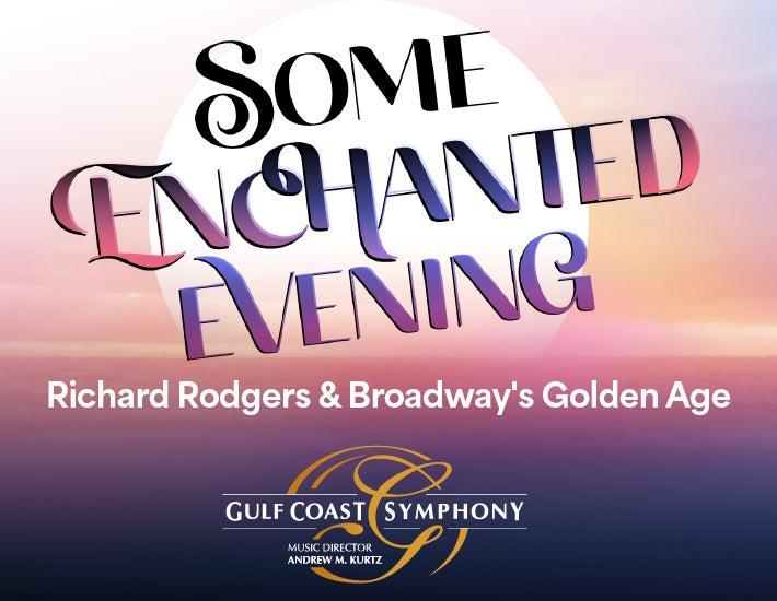 Some Enchanted Evening: Richard Rodgers & Broadway's Golden Age