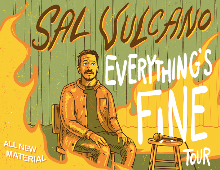Sal Vulcano: Everything's Fine Tour