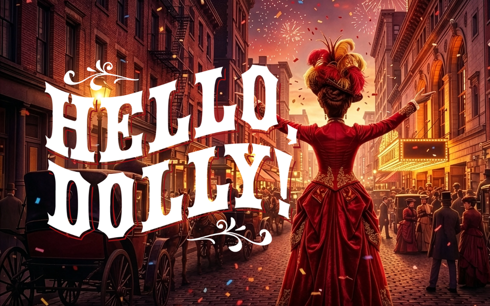 Hello Dolly: Relaxed Performance