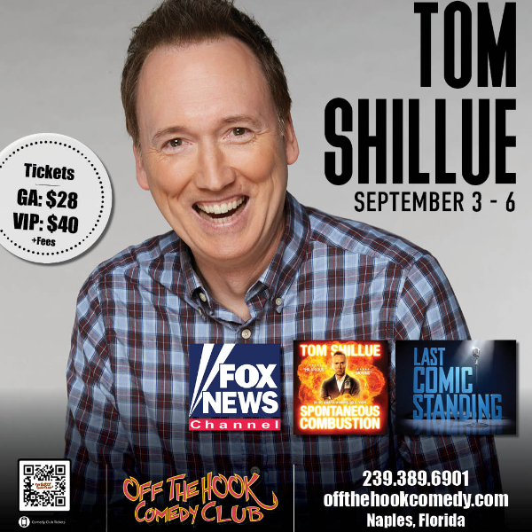 Comedian Tom Shillue Live in Naples, Florida!