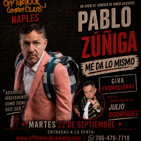 Comedian Pablo Zúñiga & Julio Rodriguez Live in Naples, Florida! (Spanish Only Show)