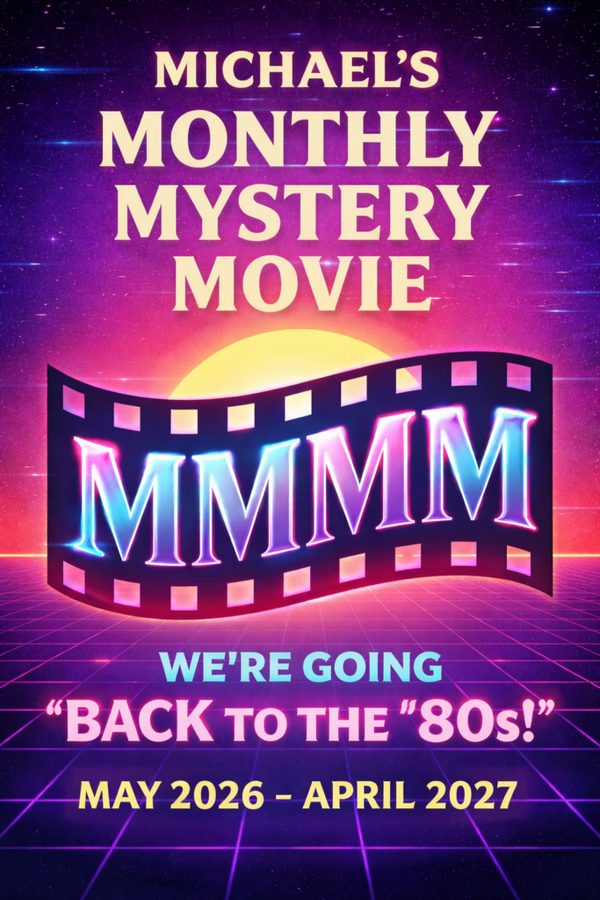 Michael’s Monthly Mystery Movie: May 18, 2026