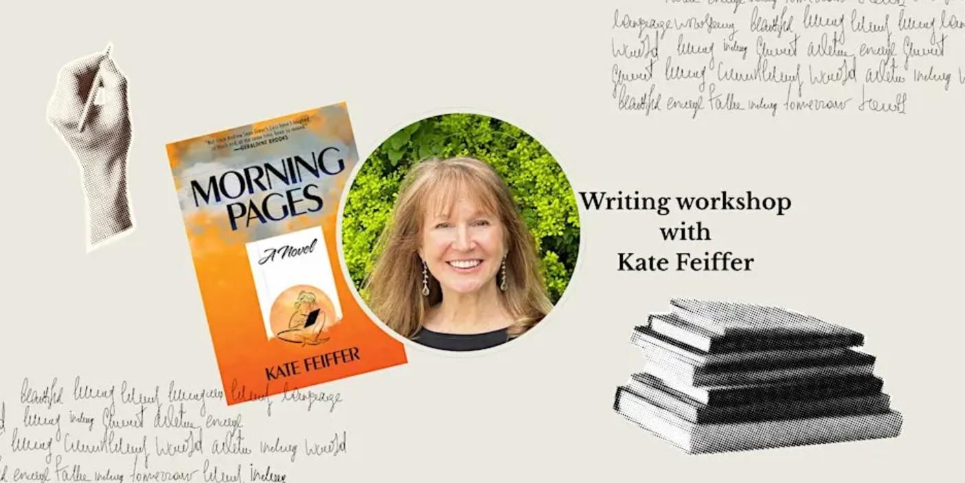 Morning Pages: A Two-Day Writing Workshop with Author Kate Feiffer | Books on Third